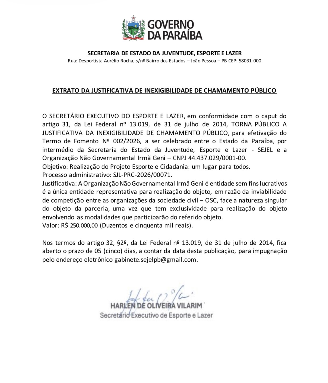 EXTRATO DA JUSTIFICATIVA DE INEXIGIBILIDADE DE CHAMAMENTO PÚBLICO PROJETO ESPORTE E CIDADANIA: UM LUGAR PARA TODOS.