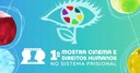 Sistema Prisional recebe 1° Mostra de Cinema e Direitos Humanos com foco na ressocialização.jpg