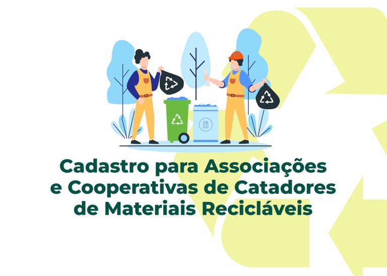 Semas abre cadastro para Associações e Cooperativas de Catadores de Materiais Recicláveis Semas abre cadastro para Associações e Cooperativas de Catadores de Materiais Recicláveis